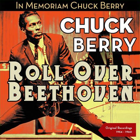 Band: Chuck BerryAlbum: The Best of Chuck BerryTitle: Roll Over Beethoven